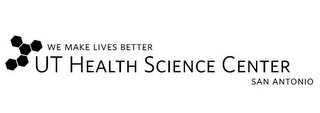 WE MAKE LIVES BETTER UT HEALTH SCIENCE CENTER SAN ANTONIO logo