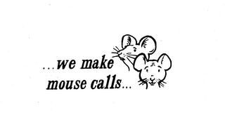 ...WE MAKE MOUSE CALLS... logo