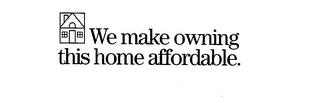 WE MAKE OWNING THIS HOME AFFORDABLE. logo