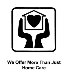 WE OFFER MORE THAN JUST HOME CARE logo