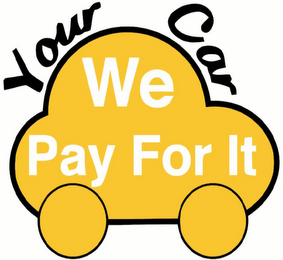 WE PAY FOR IT YOUR CAR logo