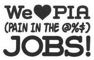 WE PIA (PAIN IN THE @%$) JOBS! logo