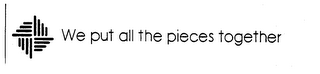 WE PUT ALL THE PIECES TOGETHER logo