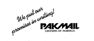 WE PUT OUR PROMISES IN WRITING! PAK MAIL CENTERS OF AMERICA logo