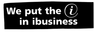 WE PUT THE I IN IBUSINESS logo