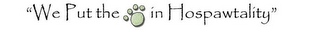 WE PUT THE IN HOSPAWTALITY logo