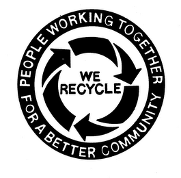 WE RECYCLE PEOPLE WORKING TOGETHER FOR A BETTER COMMUNITY logo