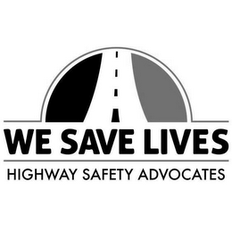 WE SAVE LIVES HIGHWAY SAFETY ADVOCATES logo