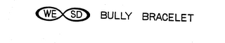 WE SD BULLY BRACELET logo