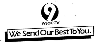 WE SEND OUR BEST TO YOU. 9 WSOC-TV logo