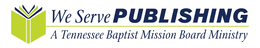 WE SERVE PUBLISHING A TENNESSEE BAPTIST MISSION BOARD MINISTRY logo