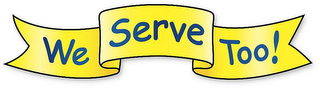 WE SERVE TOO! logo