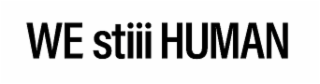 WE STIII HUMAN logo