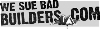 WE SUE BAD BUILDERS COM logo