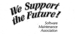 WE SUPPORT THE FUTURE! SOFTWARE MAINTENANCE ASSOCIATION logo