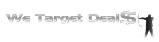 WE TARGET DEAL$ logo