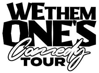 WE THEM ONE'S COMEDY TOUR logo