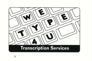 WE TYPE 4U TRANSCRIPTION SERVICES logo