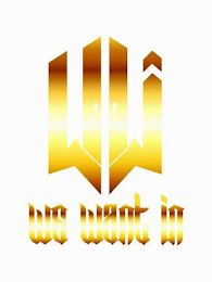 WE WANT IN logo