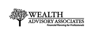 WEALTH ADVISORY ASSOCIATES FINANCIAL PLANNING FOR PROFESSIONALS logo