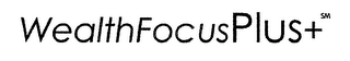 WEALTH FOCUS PLUS+ logo