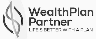 WEALTHPLAN PARTNER LIFE'S BETTER WITH A PLAN logo