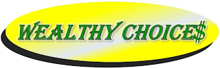 WEALTHY CHOICE$ logo
