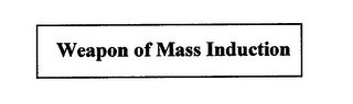 WEAPON OF MASS INDUCTION logo