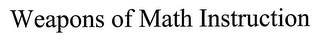 WEAPONS OF MATH INSTRUCTION logo