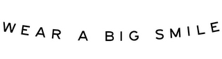 WEAR A BIG SMILE logo