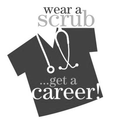 WEAR A SCRUB...GET A CAREER! logo