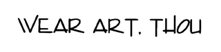 WEAR ART, THOU logo