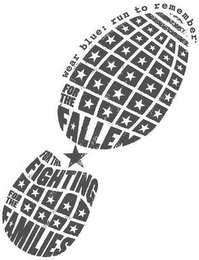 WEAR BLUE: RUN TO REMEMBER. FOR THE FALLEN FOR THE FIGHTING FOR THE FAMILIES logo