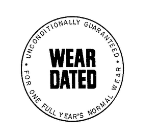 WEAR DATED UNCONDITIONALLY GUARANTEED FOR ONE FULL YEAR'S NORMAL WEAR logo