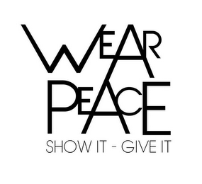 WEAR PEACE SHOW IT - GIVE IT logo