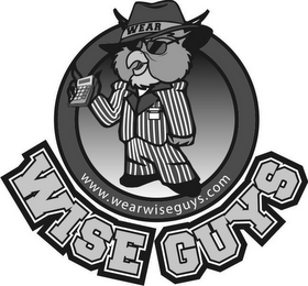 WEAR WWW.WEARWISEGUYS.COM WISE GUYS logo
