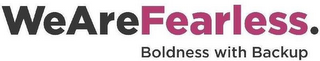 WEAREFEARLESS. BOLDNESS WITH BACKUP logo