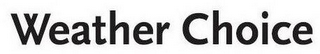 WEATHER CHOICE logo