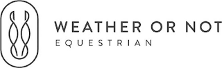 WEATHER OR NOT EQUESTRIAN logo