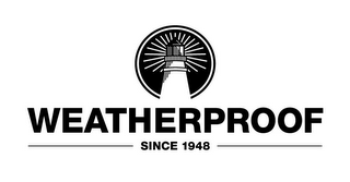WEATHERPROOF SINCE 1948 logo