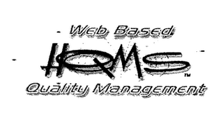WEB BASED HQMS QUALITY MANAGEMENT