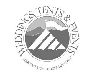 WEDDINGS, TENTS & EVENTS YOUR FIRST STOP FOR YOUR NEXT EVENT logo