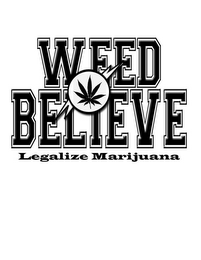 WEED BELIEVE LEGALIZE MARIJUANA logo