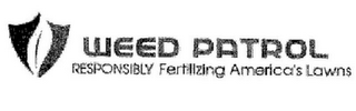 WEED PATROL RESPONSIBLY FERTILIZING AMERICA'S LAWNS logo