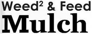 WEED2 & FEED MULCH logo
