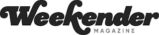 WEEKENDER MAGAZINE