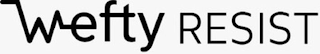WEFTY RESIST logo