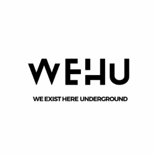 WEHU WE EXIST HERE UNDERGROUND logo