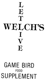 WELCH'S LET LIVE GAME BIRD FOOD SUPPLEMENT logo