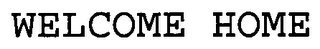 WELCOME HOME logo